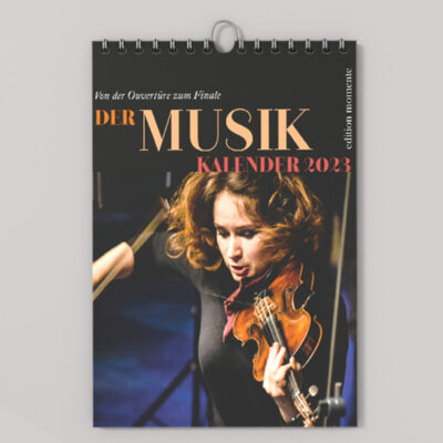 Der „Musik Kalender 2023 – Von der Ouvertüre zum Finale“ begrüßt mit Geigerin Patricia Kopatchinskaja das neue Jahr