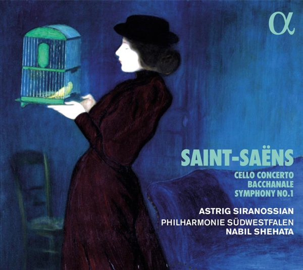 Album Cover für Saint-Saëns: Bacchanale, Cellokonzert & Sinfonie Nr. 1
